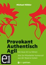 Provokant - Authentisch - Agil Cover des Buches Provokant - Authentisch - Agil (ISBN: 9783961861750)