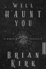 Will haunt you - Dieses Buch wird dich verfolgen Cover des Buches Will haunt you - Dieses Buch wird dich verfolgen (ISBN: 9783961881321)