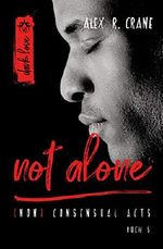not alone ((non)consensual acts 5) Cover des Buches not alone ((non)consensual acts 5) (ISBN: 9783961921645)