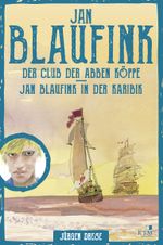 Jan Blaufink. Abenteuerroman Band 1 Cover des Buches Jan Blaufink. Abenteuerroman Band 1 (ISBN: 9783961940554)