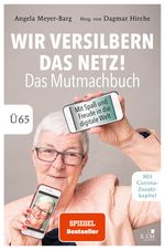 Wir versilbern das Netz! Das Mutmachbuch. Cover des Buches Wir versilbern das Netz! Das Mutmachbuch. (ISBN: 9783961940813)