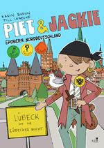 Piet und Jackie erobern Lübeck Cover des Buches Piet und Jackie erobern Lübeck (ISBN: 9783961942398)