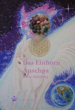 Das Einhorn Anschpa Cover des Buches Das Einhorn Anschpa (ISBN: 9783961971671)