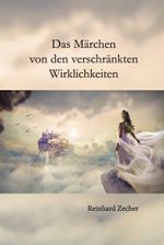 Das Märchen von den verschränkten Wirklichkeiten Cover des Buches Das Märchen von den verschränkten Wirklichkeiten (ISBN: 9783962003425)