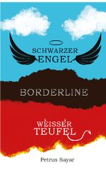 Schwarzer Engel Weißer Teufel - Borderline Cover des Buches Schwarzer Engel Weißer Teufel - Borderline (ISBN: 9783962003937)
