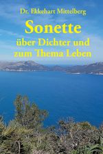 Sonette über Dichter und zum Thema Leben Cover des Buches Sonette über Dichter und zum Thema Leben (ISBN: 9783962004132)