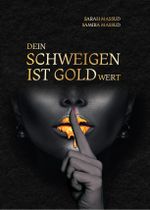 Dein Schweigen ist Goldwert Cover des Buches Dein Schweigen ist Goldwert (ISBN: 9783962005856)