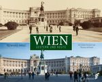 Wien gestern und heute Cover des Buches Wien gestern und heute (ISBN: 9783962010270)
