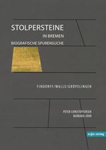 Stolpersteine in Bremen Cover des Buches Stolpersteine in Bremen (ISBN: 9783962020378)
