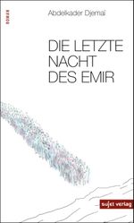 Die letzte Nacht des Emir Cover des Buches Die letzte Nacht des Emir (ISBN: 9783962026066)