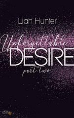 Unforgettable Desire: Part Two (Unforgettable-Dilogie 2) Cover des Buches Unforgettable Desire: Part Two (Unforgettable-Dilogie 2) (ISBN: 9783962049676)