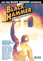 Black Hammer: Straßen von Spiral City Cover des Buches Black Hammer: Straßen von Spiral City (ISBN: 9783962194345)