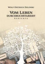 Vom Leben durchbuchstabiert Cover des Buches Vom Leben durchbuchstabiert (ISBN: 9783962292225)