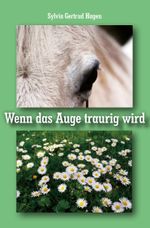 Wenn das Auge traurig wird Cover des Buches Wenn das Auge traurig wird (ISBN: 9783962294588)