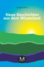 Neue Geschichten aus dem Wisserland Cover des Buches Neue Geschichten aus dem Wisserland (ISBN: 9783962294618)