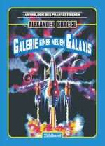 Galerie einer neuen Galaxis Cover des Buches Galerie einer neuen Galaxis (ISBN: 9783962294922)