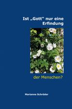 Ist „Gott“ nur eine Erfindung der Menschen? Cover des Buches Ist „Gott“ nur eine Erfindung der Menschen? (ISBN: 9783962294939)