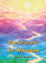 Ein Lichtlein auf Wanderung Cover des Buches Ein Lichtlein auf Wanderung (ISBN: 9783962295189)