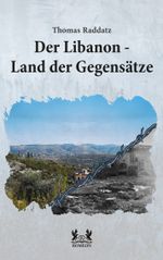 Der Libanon - Land der Gegensätze Cover des Buches Der Libanon - Land der Gegensätze (ISBN: 9783962295356)