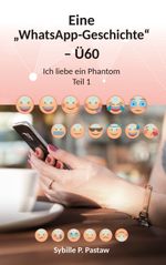 Eine „WhatsApp-Geschichte“ – Ü60 Cover des Buches Eine „WhatsApp-Geschichte“ – Ü60 (ISBN: 9783962296209)