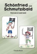 Schönfried und Schmutzibald Cover des Buches Schönfried und Schmutzibald (ISBN: 9783962297299)