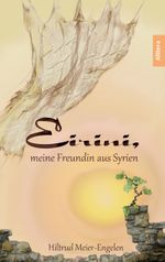 Eirini, meine Freundin aus Syrien Cover des Buches Eirini, meine Freundin aus Syrien (ISBN: 9783962332402)