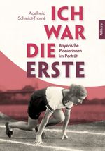 Ich war die Erste Cover des Buches Ich war die Erste (ISBN: 9783962333072)