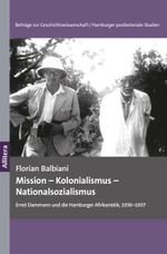 Mission – Kolonialismus – Nationalsozialismus Cover des Buches Mission – Kolonialismus – Nationalsozialismus (ISBN: 9783962333799)