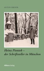 Heinz Piontek – der Schriftsteller in München Cover des Buches Heinz Piontek – der Schriftsteller in München (ISBN: 9783962334161)