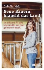 Neue Bauern braucht das Land Cover des Buches Neue Bauern braucht das Land (ISBN: 9783962381226)
