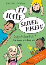 77 tolle Sachen machen Cover des Buches 77 tolle Sachen machen (ISBN: 9783962382698)