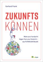Zukunftskönnen Cover des Buches Zukunftskönnen (ISBN: 9783962383831)