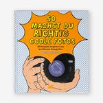 So machst du richtig coole Fotos Cover des Buches So machst du richtig coole Fotos (ISBN: 9783962440626)