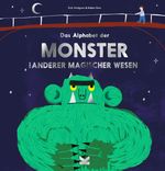 Das Alphabet der Monster und anderer magischer Wesen Cover des Buches Das Alphabet der Monster und anderer magischer Wesen (ISBN: 9783962441173)