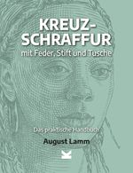 Kreuzschraffur mit Feder, Stift und Tusche. Cover des Buches Kreuzschraffur mit Feder, Stift und Tusche. (ISBN: 9783962443726)