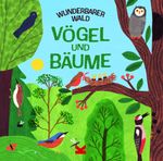 Wunderbarer Wald: Vögel und Bäume Cover des Buches Wunderbarer Wald: Vögel und Bäume (ISBN: 9783962443962)