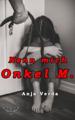 Nenn mich Onkel M. Cover des Buches Nenn mich Onkel M. (ISBN: 9783962480240)