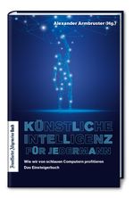 Künstliche Intelligenz für jedermann Cover des Buches Künstliche Intelligenz für jedermann (ISBN: 9783962510008)