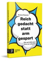 Reich gedacht statt arm gespart Cover des Buches Reich gedacht statt arm gespart (ISBN: 9783962511869)
