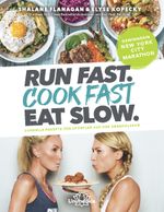 Run Fast. Cook Fast. Eat Slow. Cover des Buches Run Fast. Cook Fast. Eat Slow. (ISBN: 9783962571429)