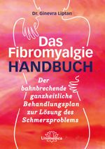 Das Fibromyalgie-Handbuch Cover des Buches Das Fibromyalgie-Handbuch (ISBN: 9783962571825)