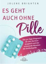 Es geht auch ohne Pille Cover des Buches Es geht auch ohne Pille (ISBN: 9783962571849)