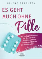 Es geht auch ohne Pille Cover des Buches Es geht auch ohne Pille (ISBN: 9783962571856)