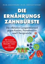 Die Ernährungs-Zahnbürste Cover des Buches Die Ernährungs-Zahnbürste (ISBN: 9783962571870)