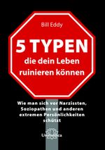 5 Typen, die dein Leben ruinieren können Cover des Buches 5 Typen, die dein Leben ruinieren können (ISBN: 9783962572853)