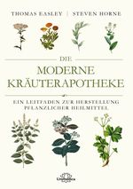 Die moderne Kräuterapotheke Cover des Buches Die moderne Kräuterapotheke (ISBN: 9783962573041)