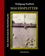 Mauersplitter Cover des Buches Mauersplitter (ISBN: 9783962580384)