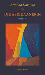 Die Afrikaanerin Cover des Buches Die Afrikaanerin (ISBN: 9783962580599)