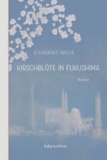 Kirschblüte in Fukushima Cover des Buches Kirschblüte in Fukushima (ISBN: 9783962581756)