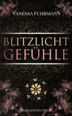 Blitzlichtgefühle Cover des Buches Blitzlichtgefühle (ISBN: 9783962610555)